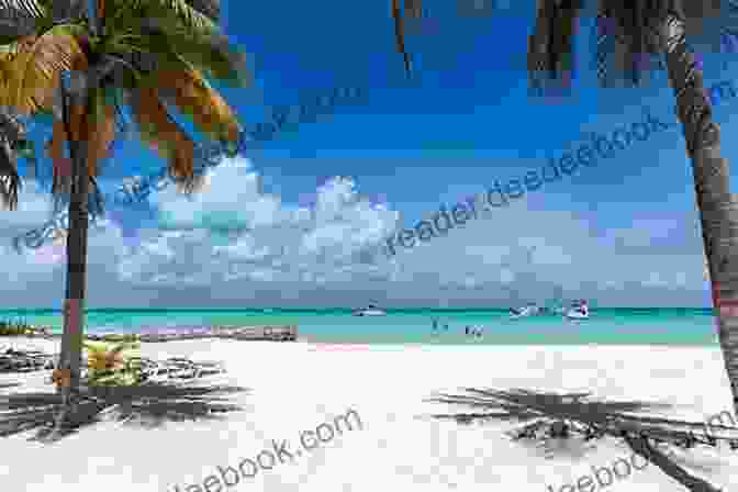 A Scenic View Of The White Sand Beaches And Turquoise Waters Of Isla Mujeres, Mexico TEN FUN THINGS TO DO IN CANCUN