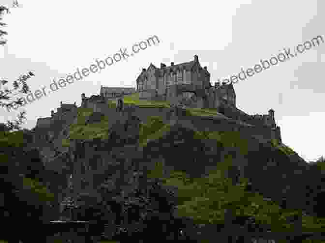 A Stunning View Of Edinburgh Castle, Perched On A Volcanic Rock Overlooking The City Skyline. My Scotland Adventures (Book 2) Natalie Y Moore