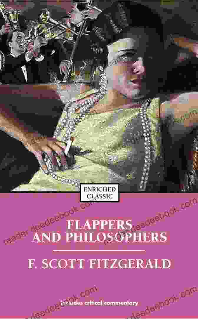 Book Cover Of 'Flappers And Philosophers' By F. Scott Fitzgerald. The F Scott Fitzgerald Collection Volume One: This Side Of Paradise The Beautiful And Damned Flappers And Philosophers And Tales Of The Jazz Age