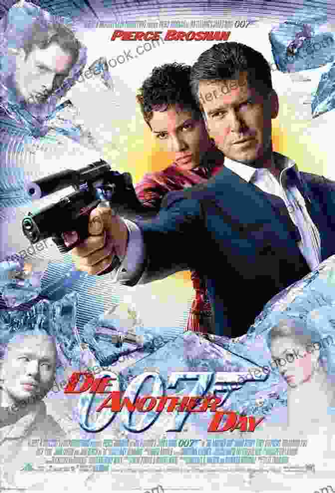 Die Another Day Movie Poster With Pierce Brosnan As James Bond The Bond Of The Millennium: The Days Of Pierce Brosnan As James Bond