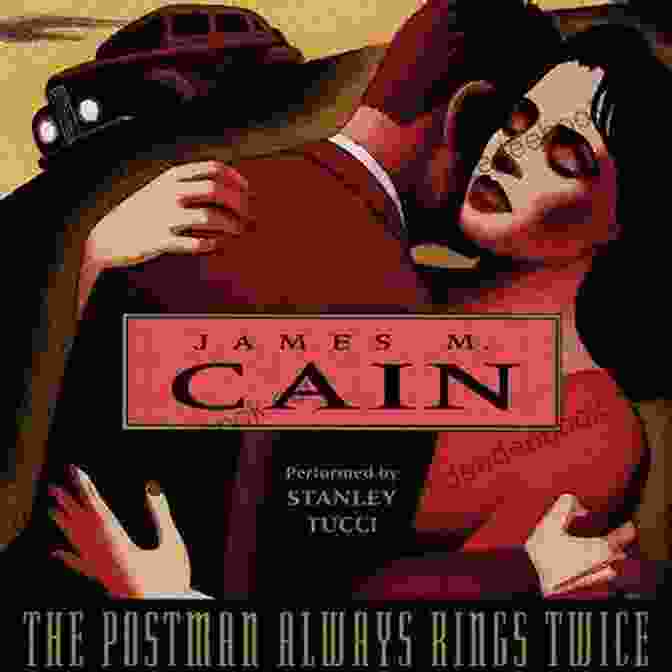 Frank Chambers, A Handsome And Enigmatic Drifter Who Falls Into A Dangerous Love Affair With Cora Smith The Postman Always Rings Twice