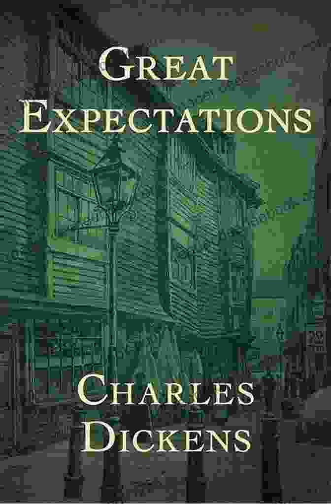 Great Expectations By Charles Dickens A Coming Of Age Story That Follows The Journey Of An Orphan Boy In Victorian England. The Great Collection Of The Best Classic Novels Ever: Charles Dickens 2 In 1: Bleak House And Oliver Twist