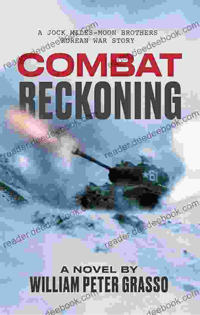 Jock Miles And The Moon Brothers During The Korean War COMBAT RECKONING (A Jock Miles Moon Brothers Korean War Story 2)