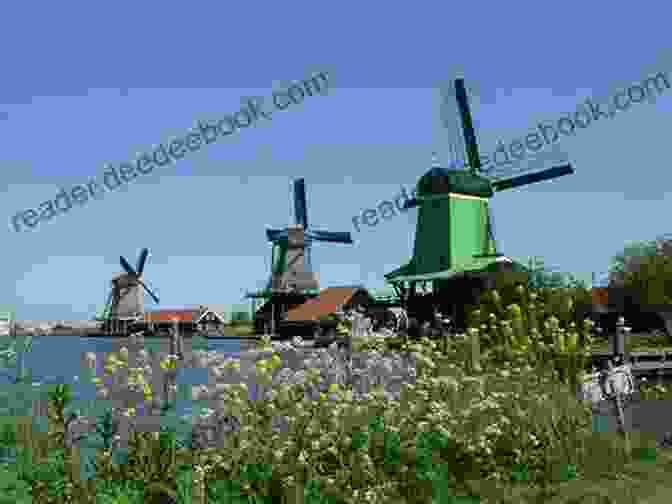 Photo Of Windmills In Zaandam, Netherlands Travel Guide Netherlands : Visit The Wonders Of Netherlands (Travel To Europe With Safer : Discover Europe And Beyond 13)