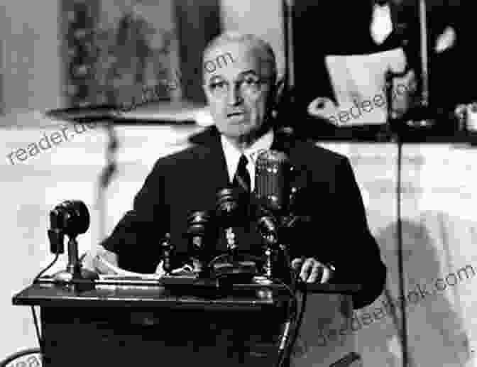 President Harry S. Truman Announces The Truman Doctrine In 1947 The CIA And Congress: The Untold Story From Truman To Kennedy