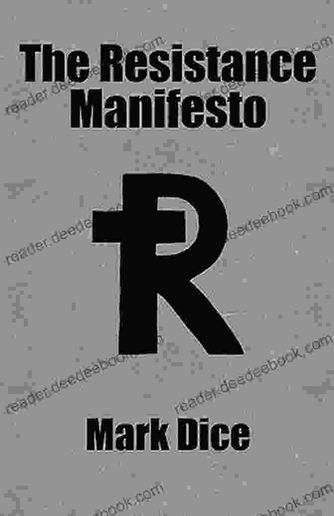 The Resistance Manifesto By Mark Dice, A Book That Explores Conspiracy Theories And Alternative Perspectives The Resistance Manifesto Mark Dice