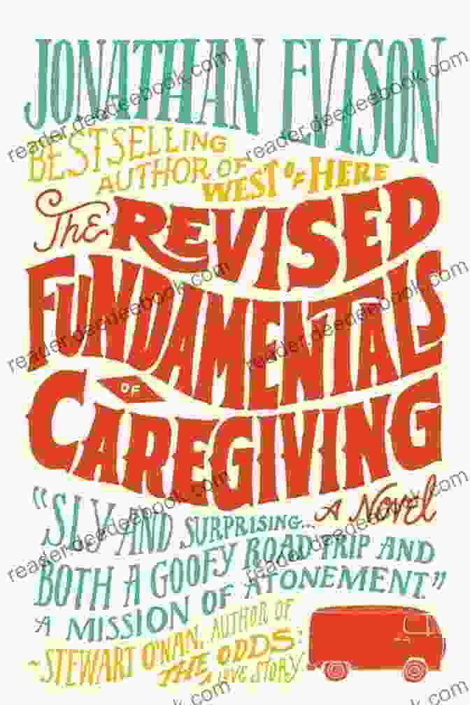 The Revised Fundamentals Of Caregiving Novel Cover, Featuring A Man And A Young Boy In A Wheelchair, Walking Down A Road. The Revised Fundamentals Of Caregiving: A Novel