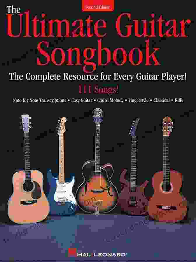 The Ultimate Guitar Songbook: A Comprehensive Guide To The World's Greatest Guitar Songs The Ultimate Guitar Songbook: The Complete Resource For Every Guitar Player