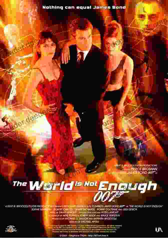 The World Is Not Enough Movie Poster With Pierce Brosnan As James Bond The Bond Of The Millennium: The Days Of Pierce Brosnan As James Bond