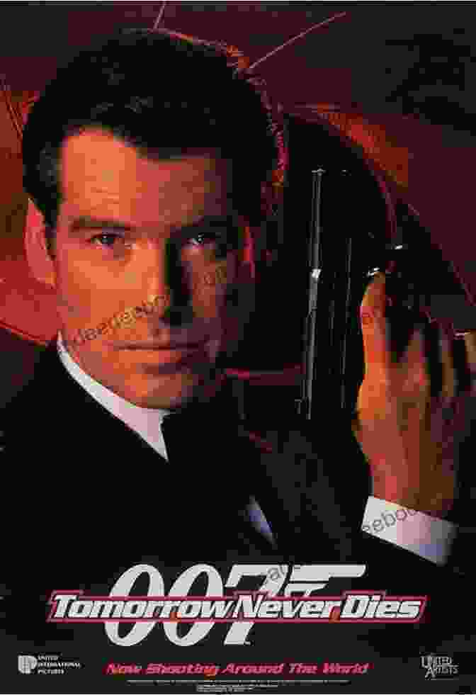 Tomorrow Never Dies Movie Poster With Pierce Brosnan As James Bond The Bond Of The Millennium: The Days Of Pierce Brosnan As James Bond