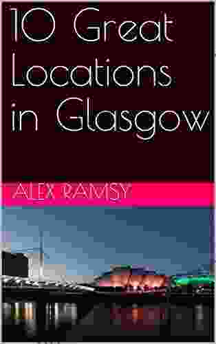 10 Great Locations in Glasgow Dorothea Benton Frank