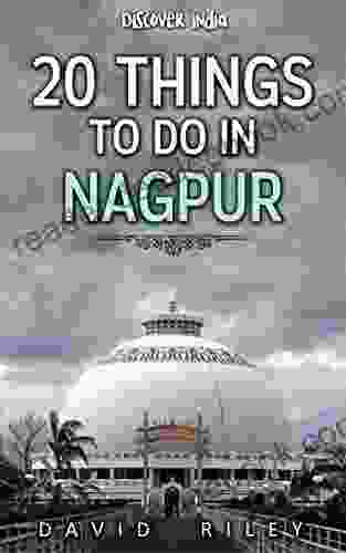 20 things to do in Nagpur (20 Things (Discover India) 17)