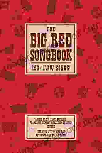 Big Red Songbook: 250+ IWW Songs (Charles H Kerr Library)