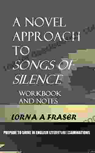 A Novel Approach To Songs Of Silence