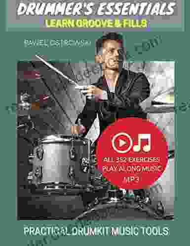 Drummer s Essentials Learn Groove Fills: Practical Drumkit Music Tools