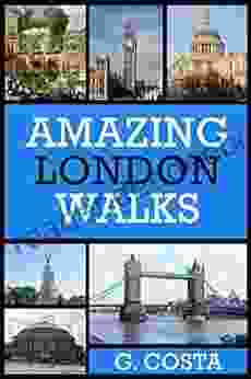 Amazing London Walks Walking Tours And Routes