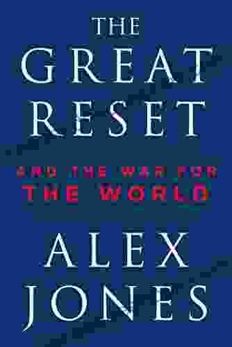 The Great Reset: And The War For The World