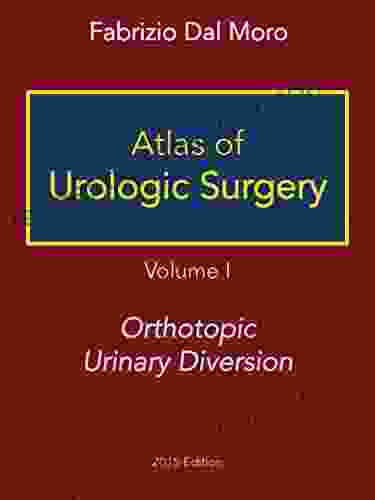 Atlas of Urologic Surgery: Volume I Orthotopic Urinary Diversion