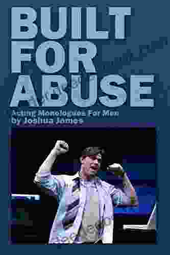 Built For Abuse: Acting Monologues For Men