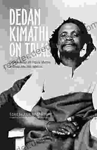 Dedan Kimathi On Trial: Colonial Justice And Popular Memory In Kenya S Mau Mau Rebellion (Ohio RIS Global 17)