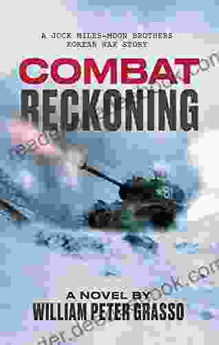 COMBAT RECKONING (A Jock Miles Moon Brothers Korean War Story 2)