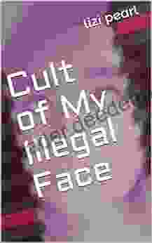 Cult Of My Illegal Face