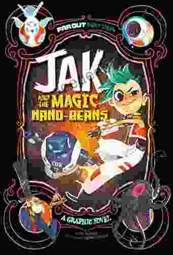 Jak and the Magic Nano beans: A Graphic Novel (Far Out Fairy Tales)