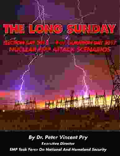 The Long Sunday: Election Day 2024 Inauguration Day 2024 Nuclear EMP Attack Scenarios