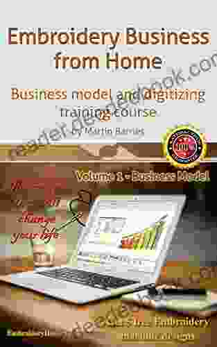 Embroidery Business From Home: Business Model And Digitizing Training Course (Volume 1)