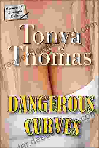 Dangerous Curves (The Women Of Strength Diaries 12)