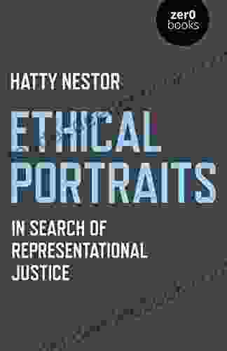 Ethical Portraits: In Search Of Representational Justice