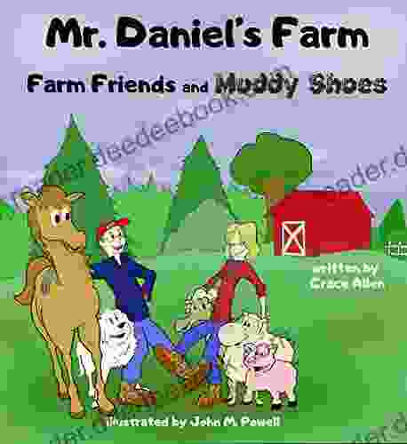 Mr Daniel S Farm: Farm Friends And Muddy Shoes