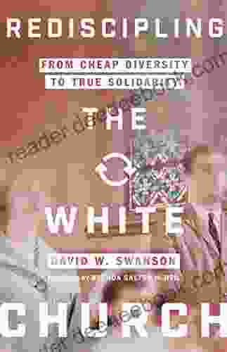 Rediscipling the White Church: From Cheap Diversity to True Solidarity