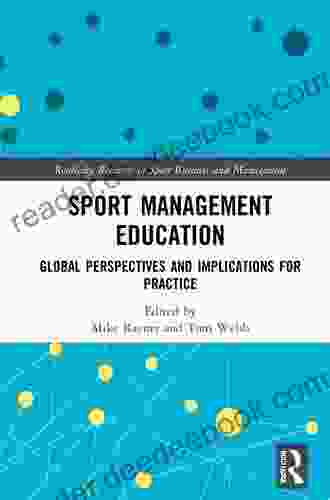 Sport Management Education: Global Perspectives and Implications for Practice (Routledge Research in Sport Business and Management)