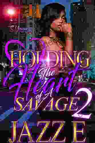 Holding The Heart Of A Savage 2