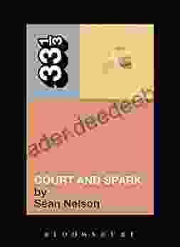 Joni Mitchell S Court And Spark (33 1/3 40)