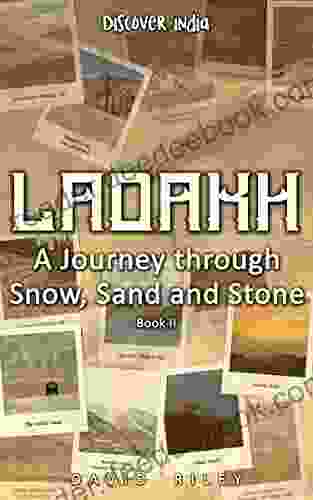 LADAKH A Journey through Snow Sand and Stone II