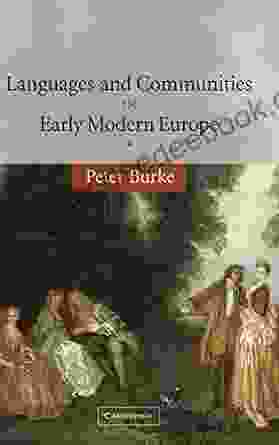 Languages And Communities In Early Modern Europe (The Wiles Lectures)