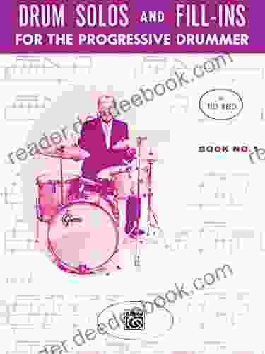 Drum Solos And Fill Ins For The Progressive Drummer 1: Learn How To Play Drum Fills And Solos On The Drumset (Ted Reed Publications)