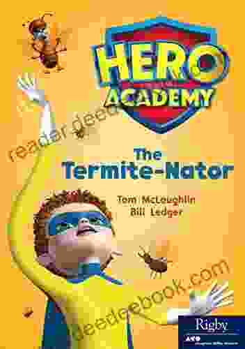 The Termite Nator: Leveled Reader Set 13 Level R (Hero Academy 73)