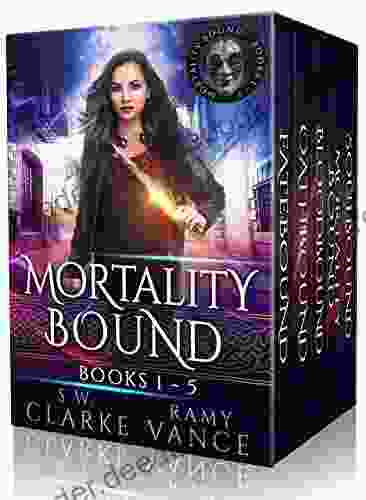 Mortality Bound The Complete Boxed Set (Books 1 5): An Urban Fantasy Epic Adventure