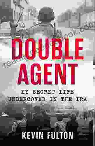 Double Agent: My Secret Life Undercover in the IRA