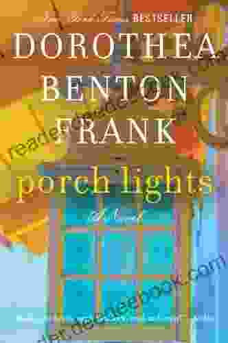 Porch Lights: A Novel Dorothea Benton Frank