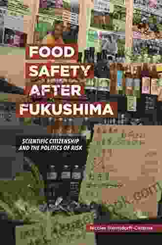 Food Safety after Fukushima: Scientific Citizenship and the Politics of Risk