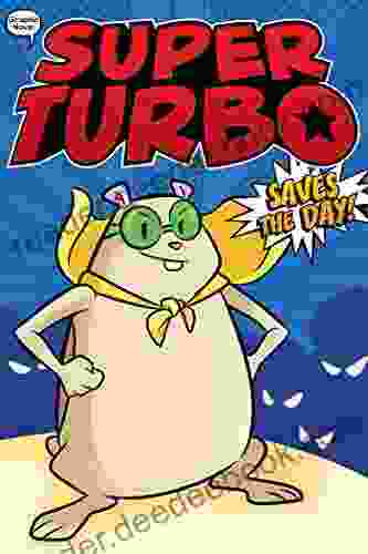 Super Turbo Saves The Day (Super Turbo: The Graphic Novel 1)