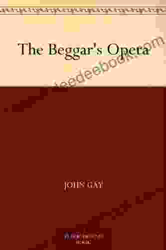 The Beggar S Opera John Gay