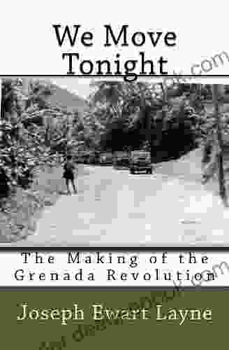 We Move Tonight: The Making Of The Grenada Revolution