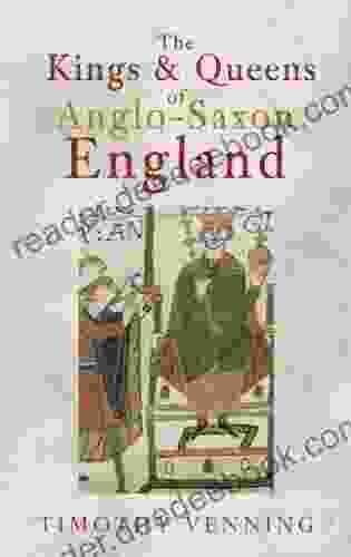 The Kings Queens of Anglo Saxon England