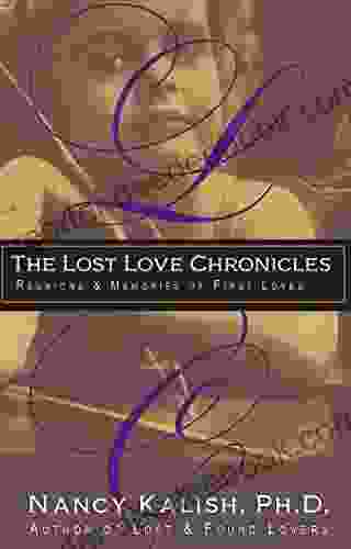 The Lost Love Chronicles: Reunions Memories Of First Love