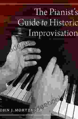 The Pianist s Guide to Historic Improvisation